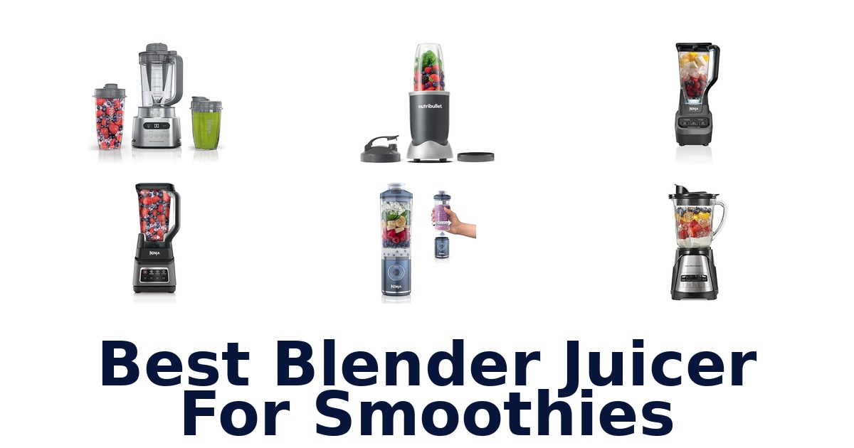 best blender juicer for smoothies