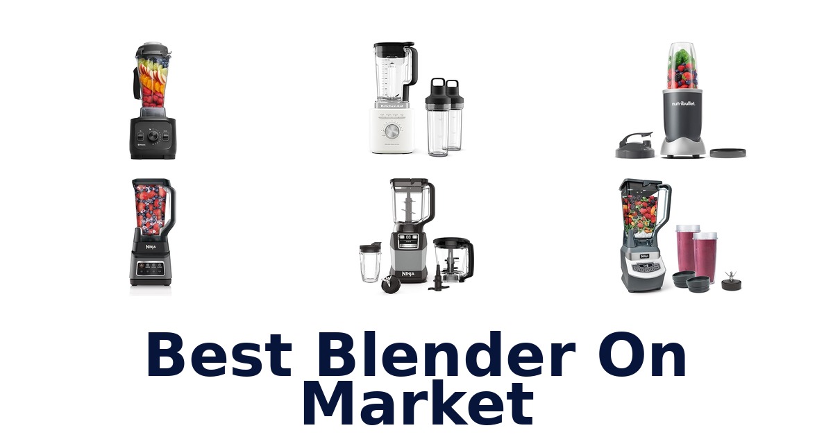 best blender on market
