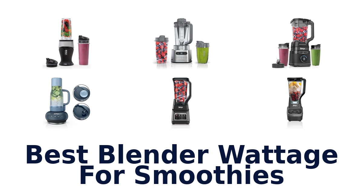 best blender wattage for smoothies