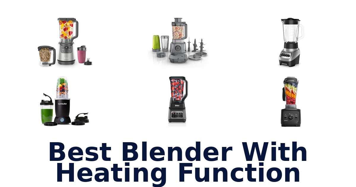 best blender with heating function