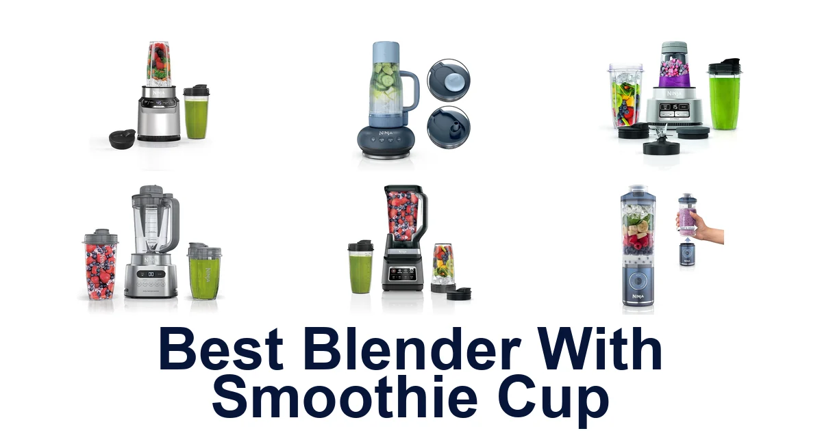 best blender with smoothie cup