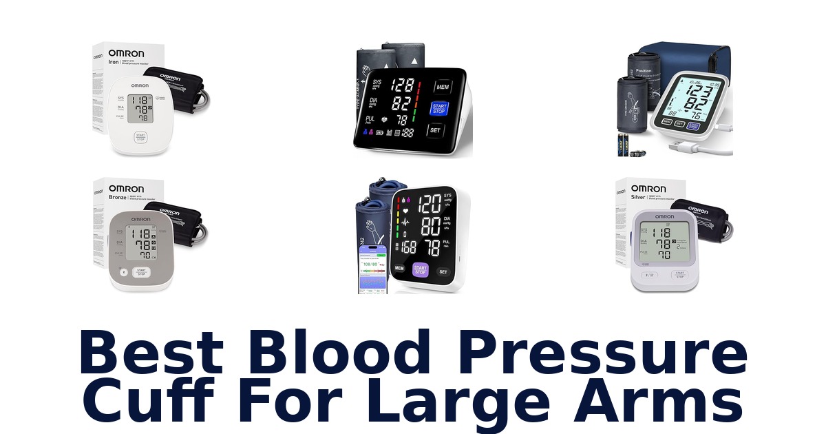 Best Blood Pressure Cuffs Large Arms: Top 10 Picks