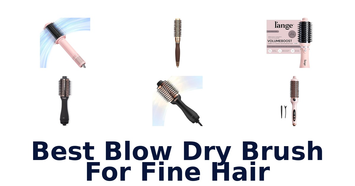 best blow dry brush for fine hair