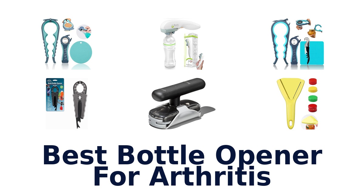 best bottle opener for arthritis