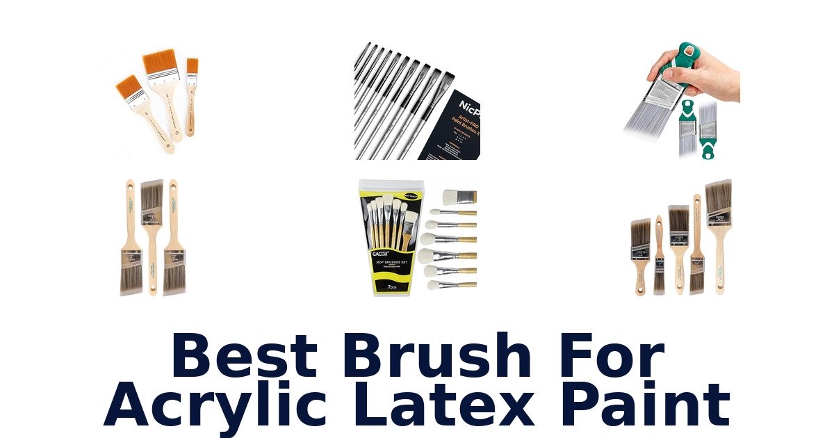 best brush for acrylic latex paint