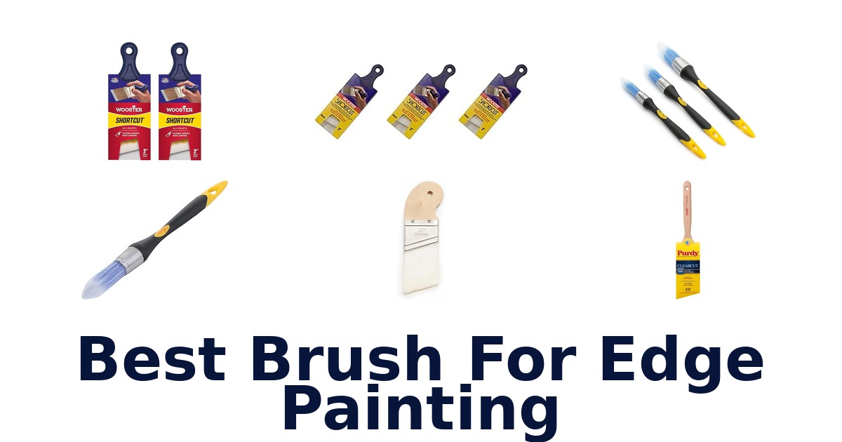 best brush for edge painting