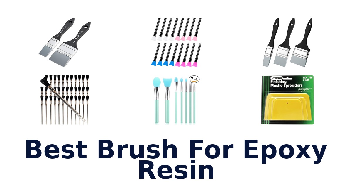 best brush for epoxy resin
