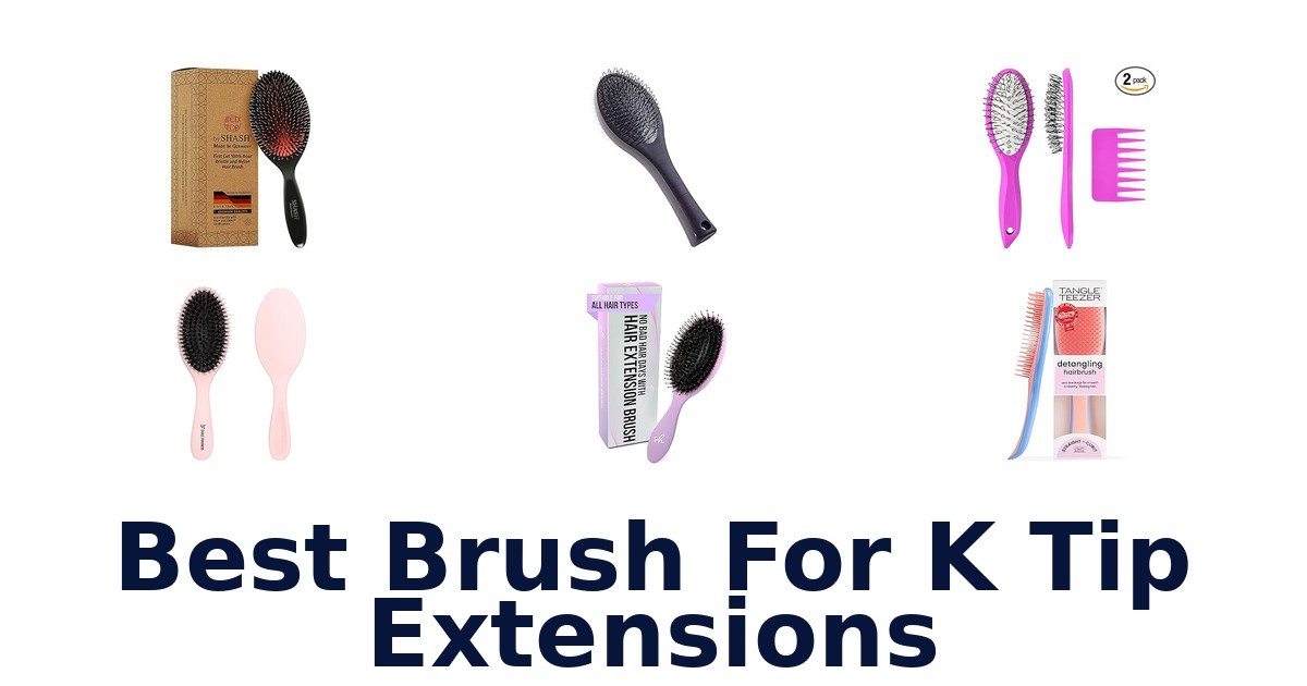 best brush for k tip extensions