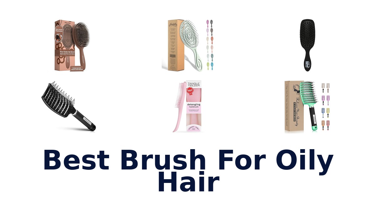 best brush for oily hair