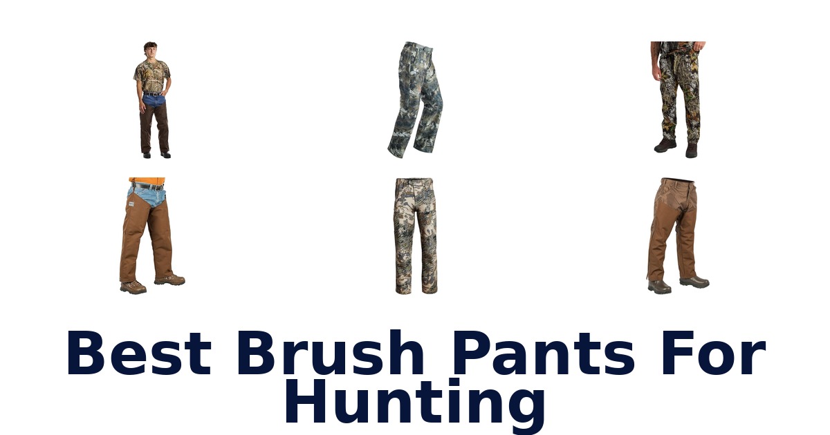 best brush pants for hunting