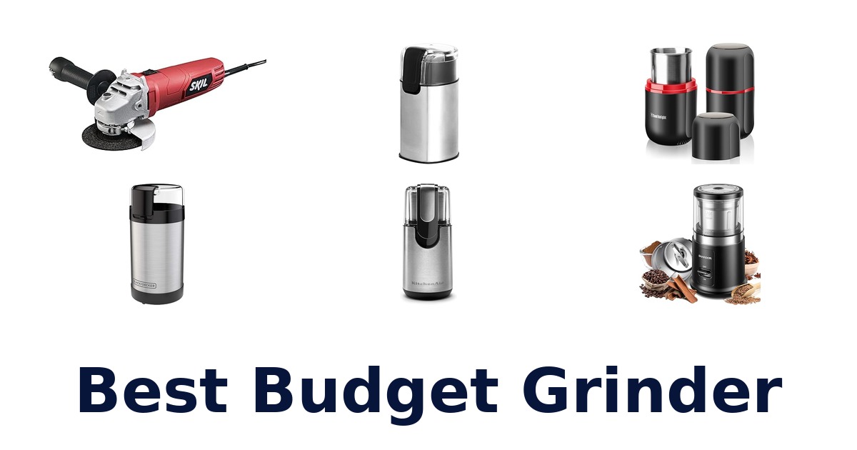 best budget grinder
