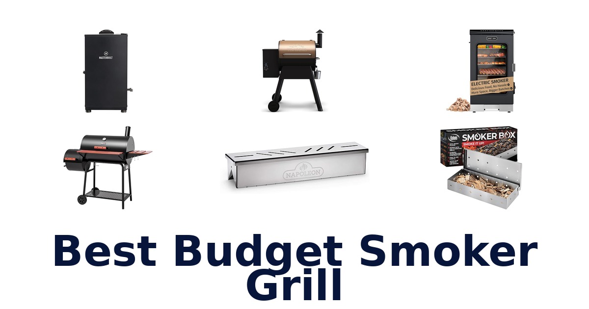 best budget smoker grill