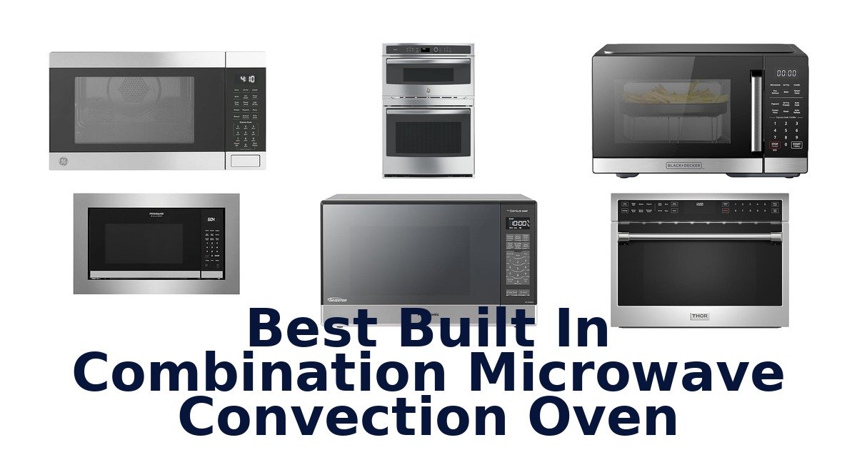 best built in combination microwave convection oven
