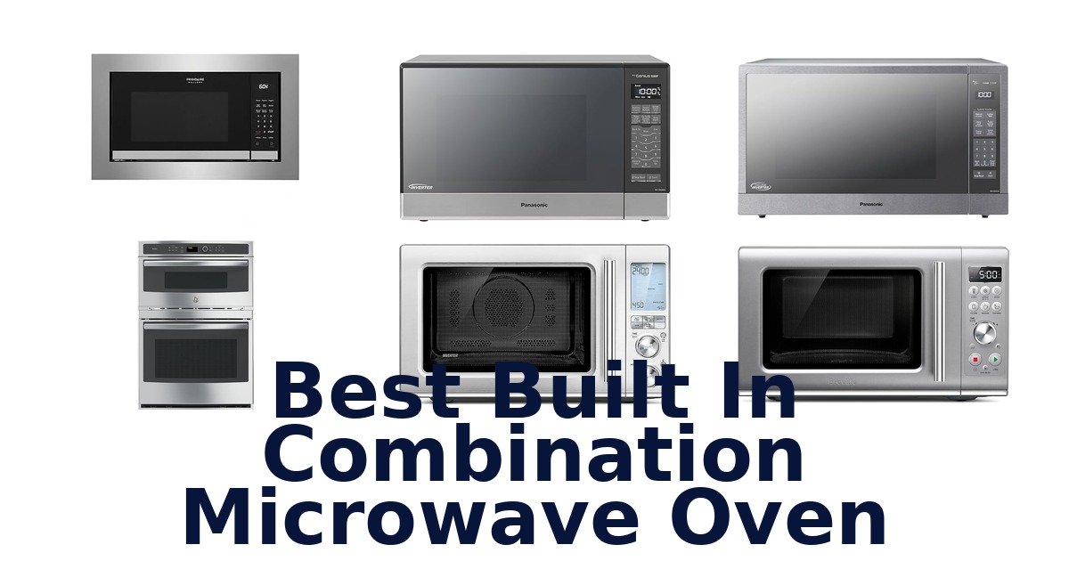 best built in combination microwave oven
