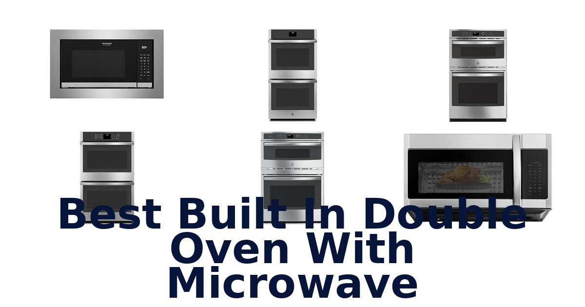 best built in double oven with microwave