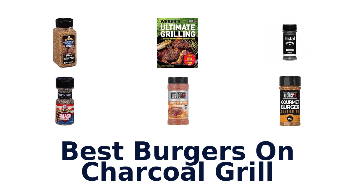 best burgers on charcoal grill