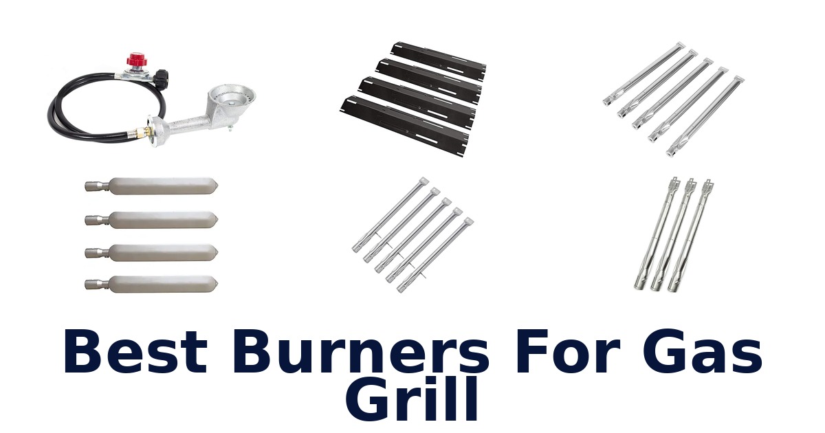 best burners for gas grill