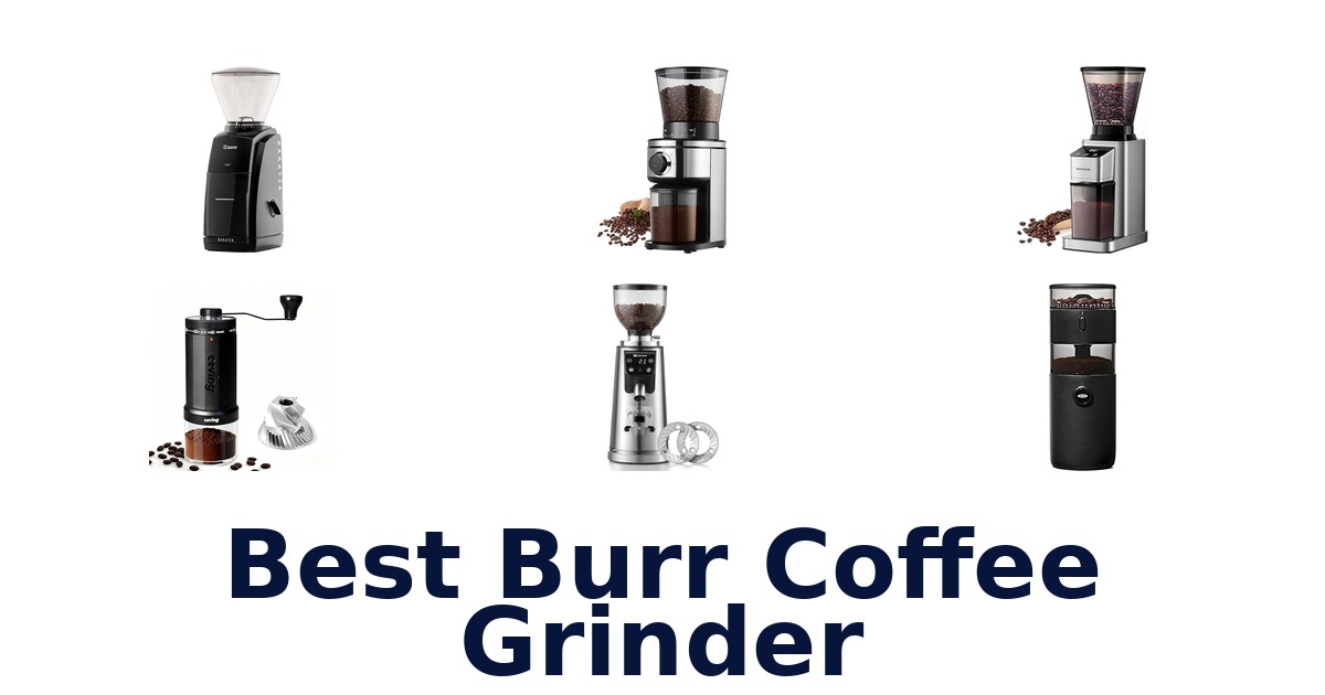 best burr coffee grinder