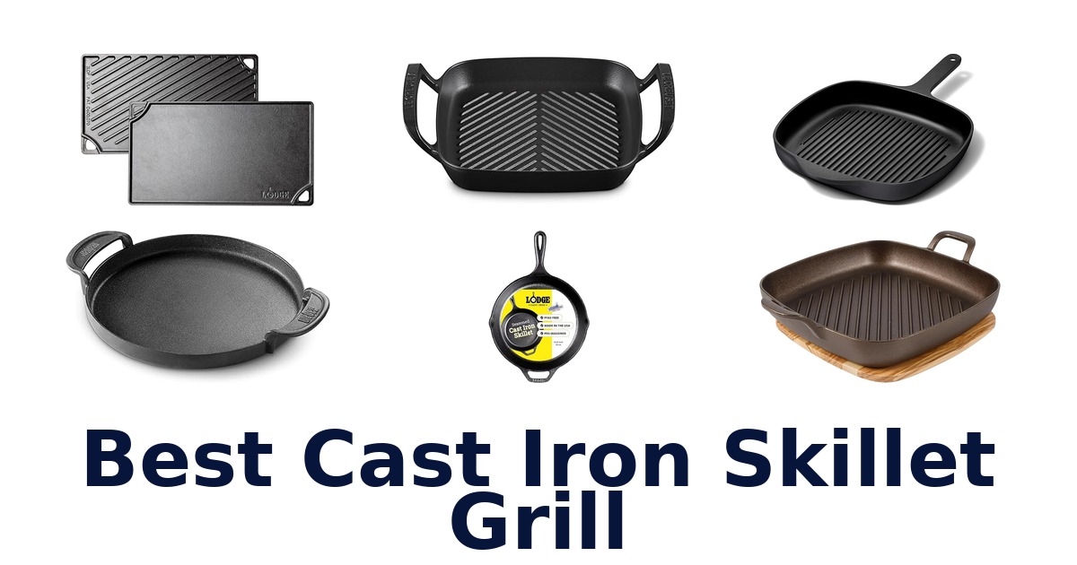 best cast iron skillet grill