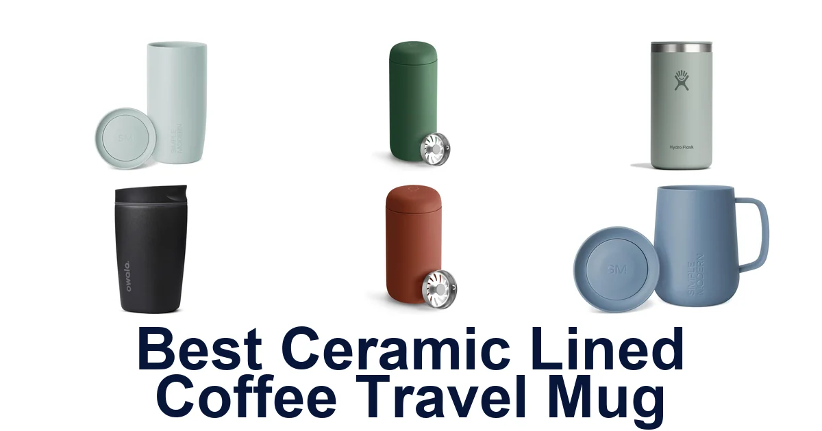 best ceramic lined coffee travel mug