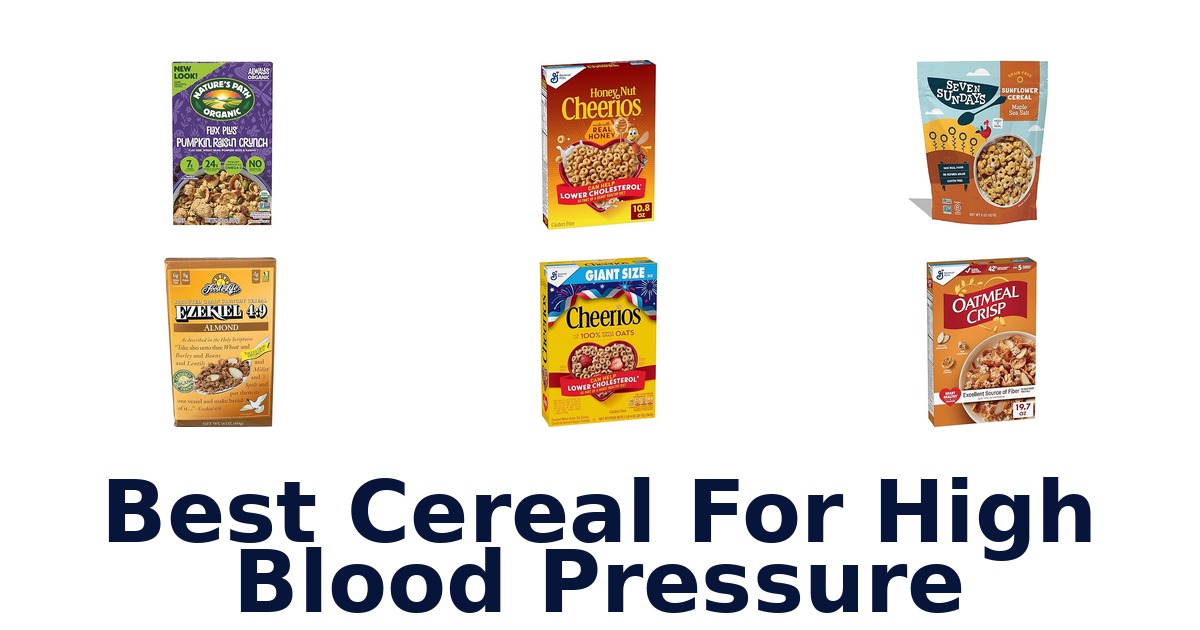 BEST Cereal for High Blood Pressure: Top 10 Picks
