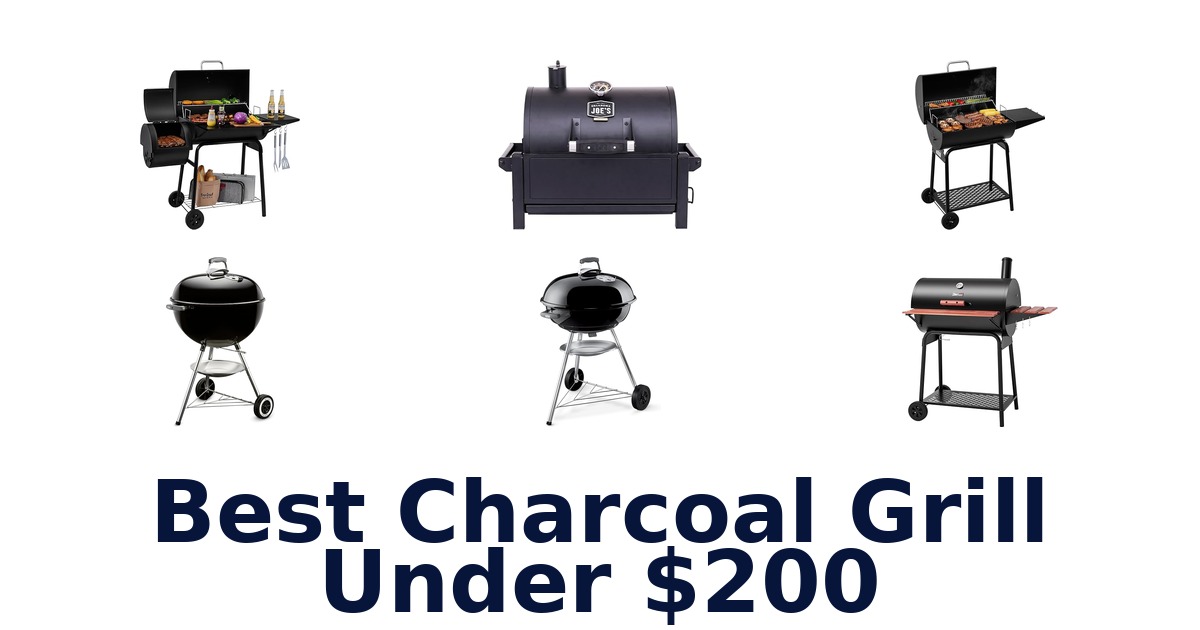 best charcoal grill under $200