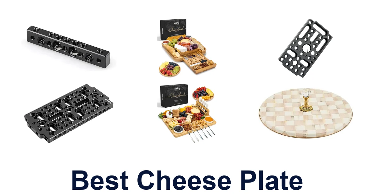 Best Cheese Plates: Top 10 Picks for Perfect Entertaining