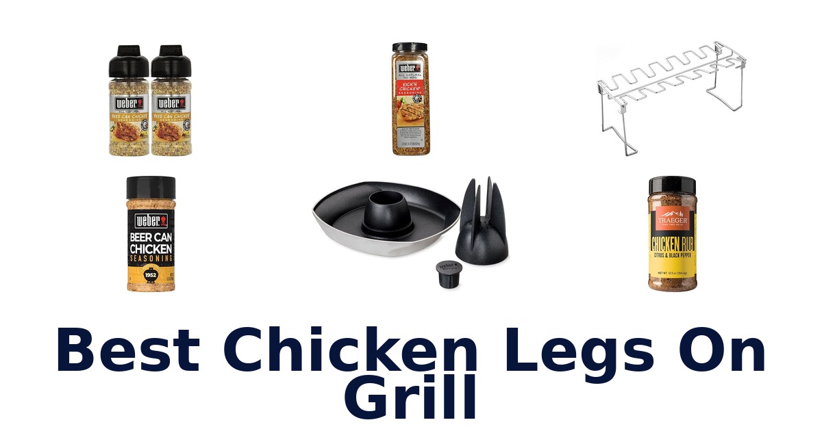 best chicken legs on grill