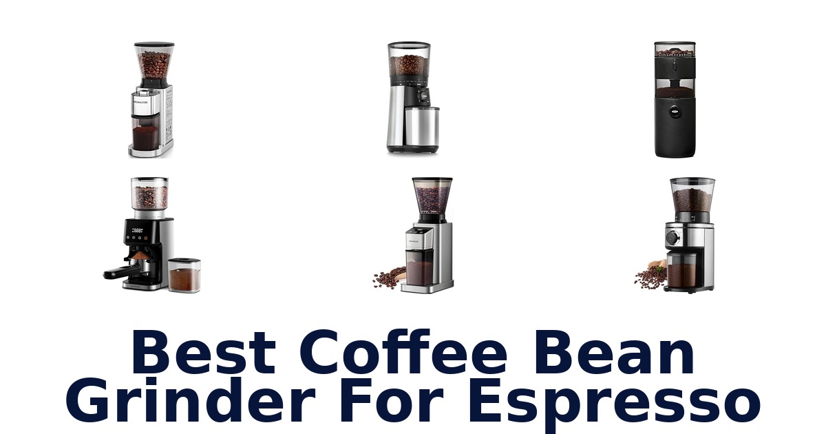 best coffee bean grinder for espresso