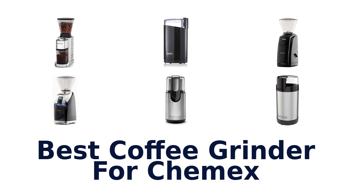 best coffee grinder for chemex
