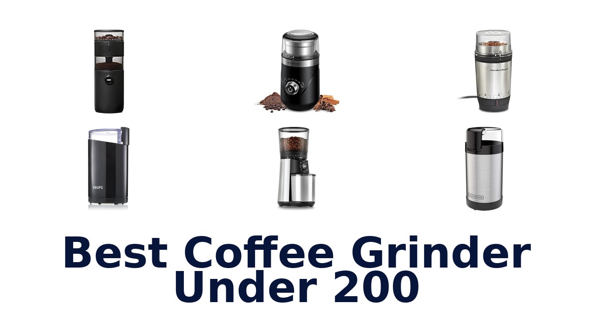 best coffee grinder under 200