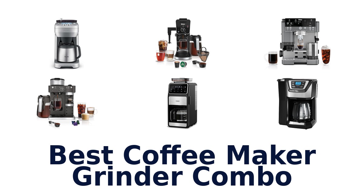 best coffee maker grinder combo