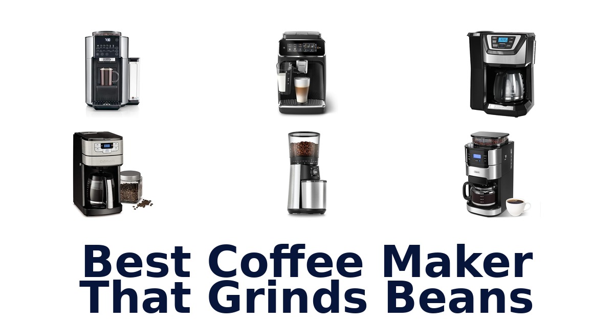 best coffee maker that grinds beans