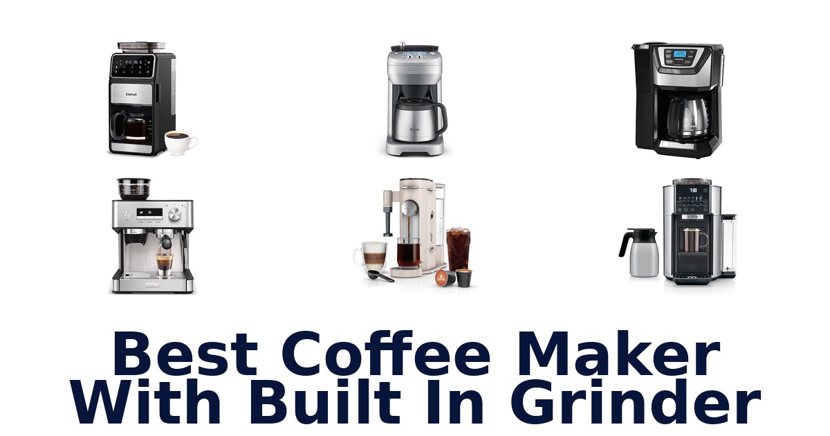 best coffee maker with built in grinder