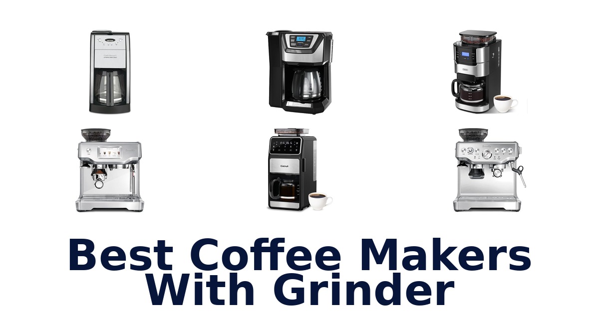 best coffee makers with grinder