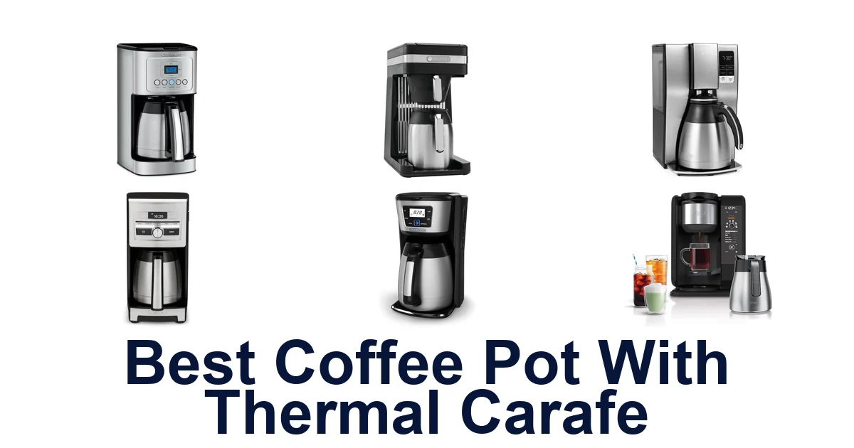 Best Coffee Pots with Thermal Carafe: Top 10 Picks