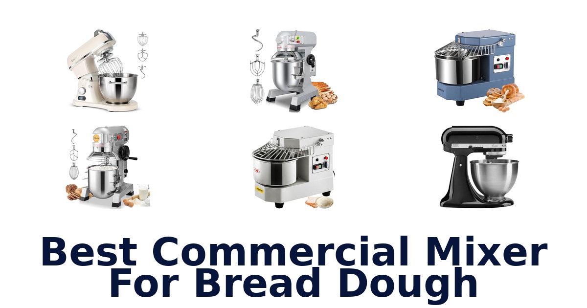 best commercial mixer for bread dough