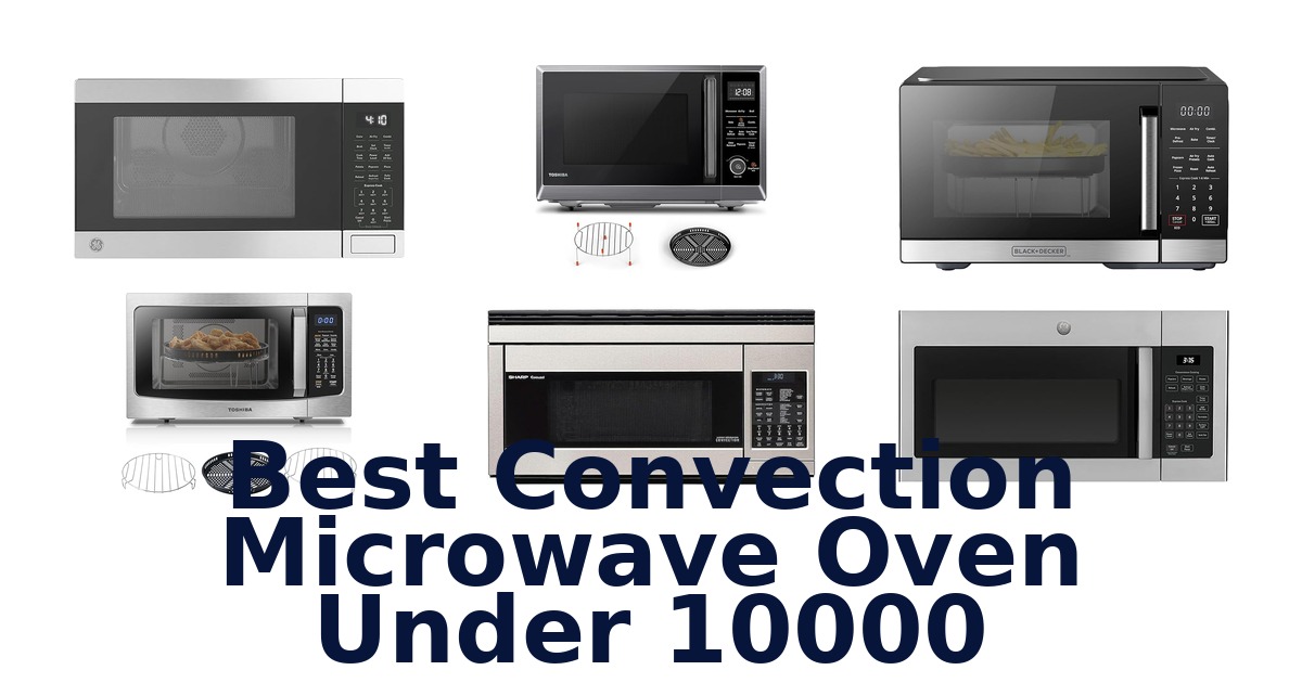 best convection microwave oven under 10000