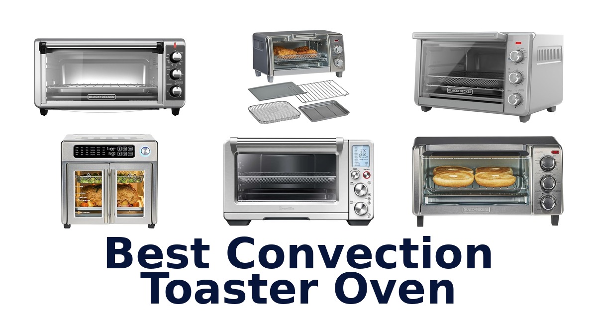 best convection toaster oven