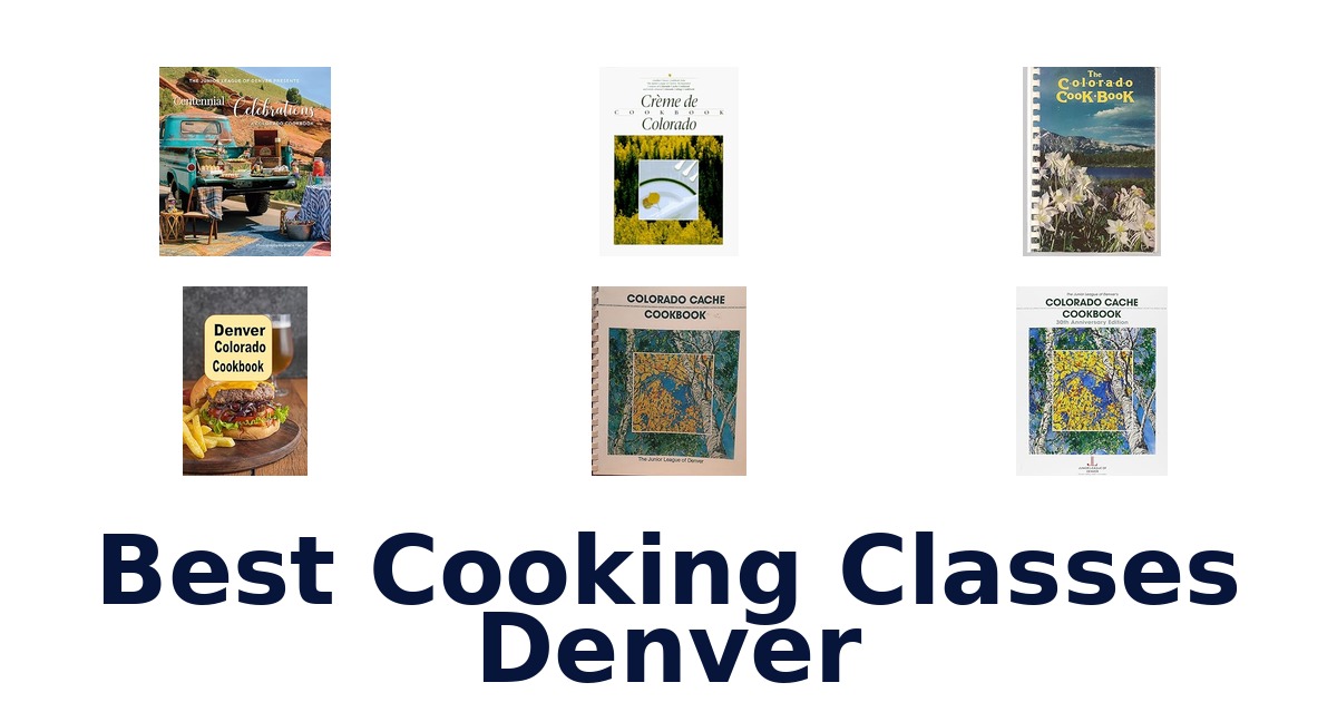 best cooking classes denver