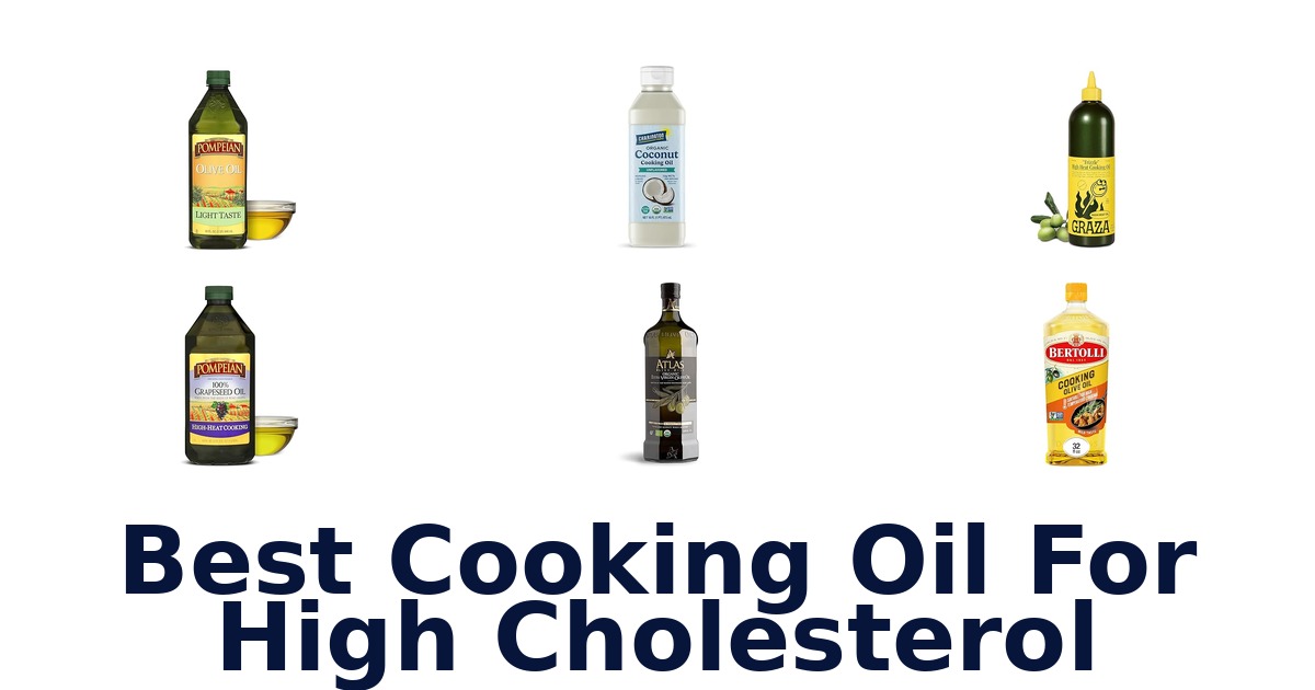 best cooking oil for high cholesterol
