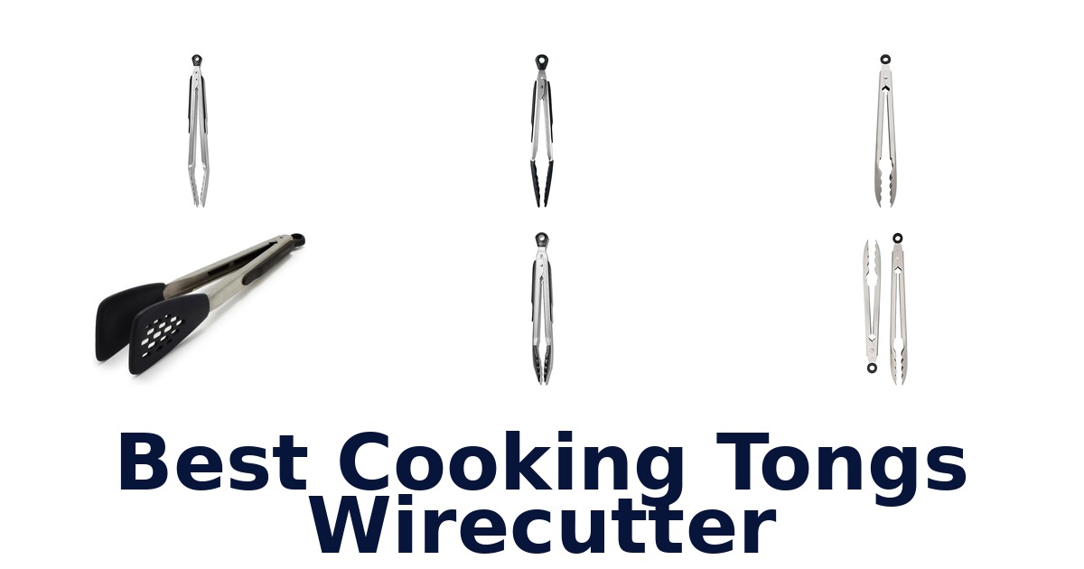 best cooking tongs wirecutter