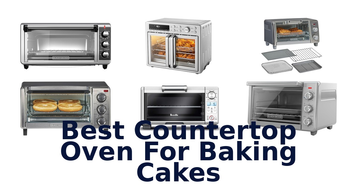 best countertop oven for baking cakes