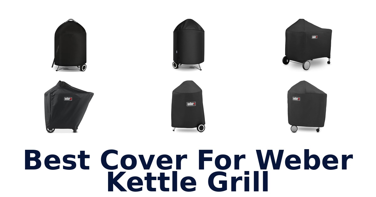 best cover for weber kettle grill