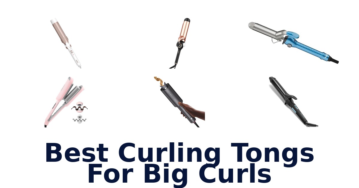 best curling tongs for big curls