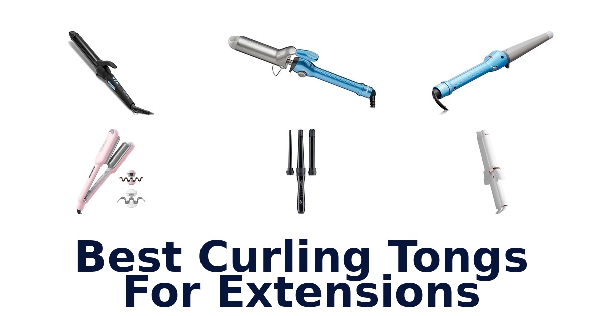 best curling tongs for extensions