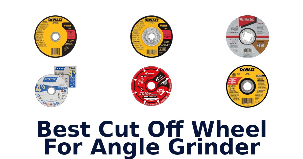 best cut off wheel for angle grinder