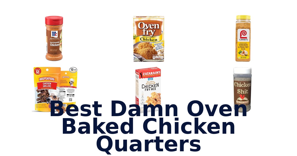 best damn oven baked chicken quarters