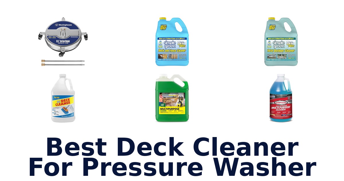 BEST Deck Cleaners for Pressure Washers: Top 10 Picks