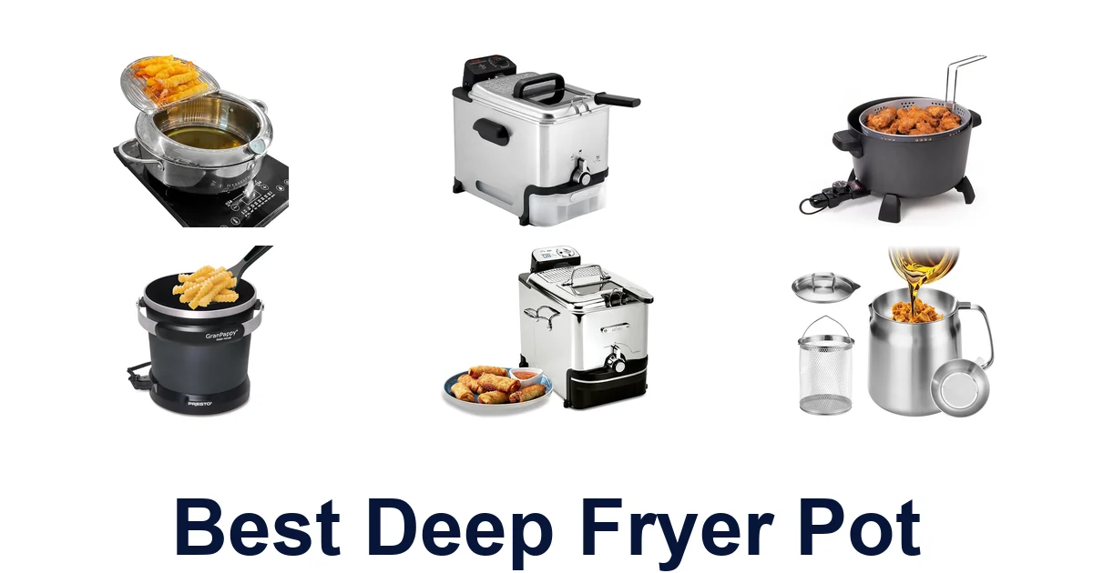 Best Deep Fryer Pots: Top 10 Picks 2026